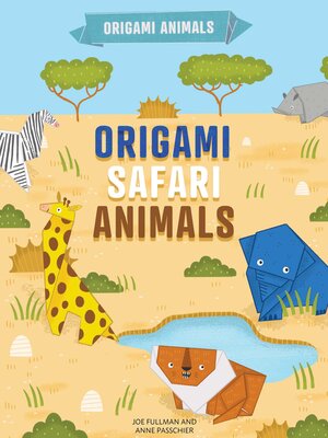 cover image of Origami Safari Animals